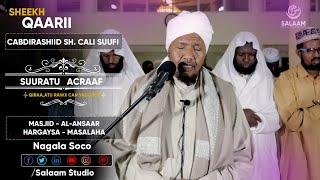 Sh. Cabdirashid Sh. Cali Suufi | Suratu Acraaf |  روائع المغرب | برواية روح عن يعقوب