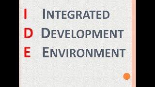 Integrated Development Environment-IDE Integrated Development Environment-IDE Integrated Development