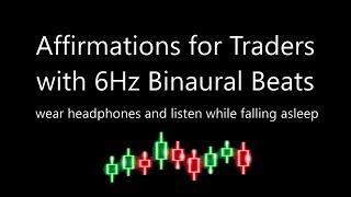 TRADING SUCCESS AFFIRMATIONS 6Hz Theta Binaural Beats | Positive Affirmations for Traders