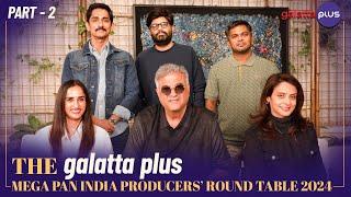 The Galatta Plus Mega Pan India Producers’ Round Table 2024 | Baradwaj Rangan | Part 2