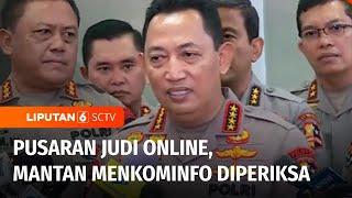 Pusaran Judi Online, Mantan Menkominfo Diperiksa? | Liputan 6