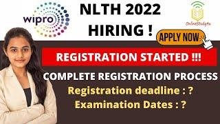 WIPRO NLTH Registration Started | Wipro 2022 Hiring| Complete Process | END DATE??| Exam Date??