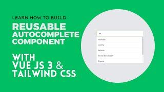 Building reusable Autocomplete component from scratch with Vue 3, Composition API & Tailwind CSS