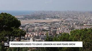 Foreigners urged to leave Lebanon as war fears grow