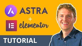 How to Create a Astra Theme WordPress Website with Elementor - Step-by-Step Tutorial for Beginners