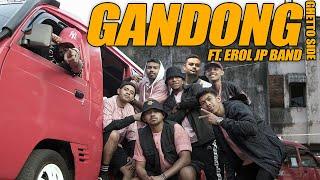 GANDONG - Ghetto Side ft. Erol JP Band (Official Music Video)