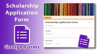 How to create Scholarship Application Form in Google Forms