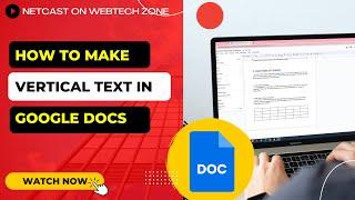 How to Make Vertical Text in Google Docs | How to Make Text Run Vertically in Google Docs?