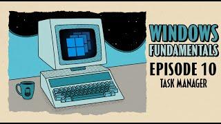 How to use Task Manager as a Windows admin // Windows Fundamentals // EP 10