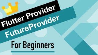 Flutter Provider Tutorial for Beginners | FutureProvider