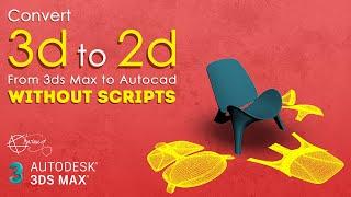 3dsMax (3D) to AutoCAD (2D) | Easy Method | No Scripts