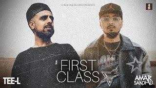 First Class | Amar Sandhu | Tee L | Latest Punjabi Songs 2023