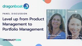 Level up from Product Management to Portfolio Management | Dragonboat x ProductCon