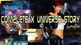 X Universe Full Story: (X: Beyond the Frontier, X2: The Threat, X3: Reunion, X Rebirth, X4)