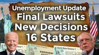 NEW Released!! Unemployment Benefits Extension Lawsuits Decisions 16 States Ending PUA PEUC UPDATE