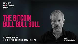 Michael Saylor is the Bitcoin Bull Bull Bull