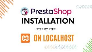 How to Install PrestaShop on Localhost Using XAMPP | Step-by-Step Guide for Beginners (2024)