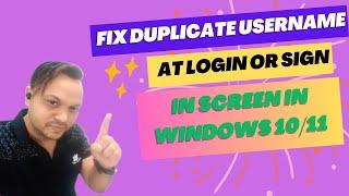 Fix Duplicate Username at Login or Sign In Screen in Windows 10/11