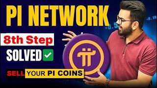 Pi Network KYC SOLUTION & 8th step | pi Network Latest News Today | Pi Network KYC Update