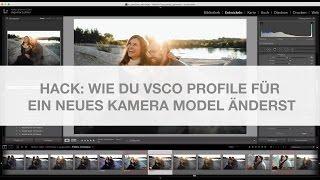 HACK: Wie du Vsco Lightroom Presets mit einem neuen Kamera Model nutzen kannst