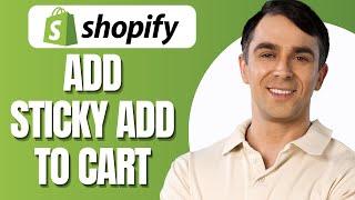 How to Add Sticky Add to Cart in Shopify (Quick Method)