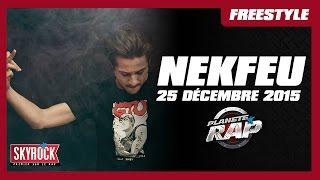 Nekfeu - Freestyle du 25 décembre #PlanèteRap