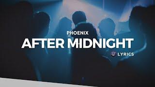 Phoenix - After Midnight (Lyrics)