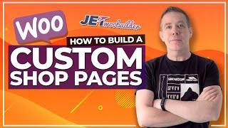 How To Customise the WooCommerce Shop Page with JetWooBuilder