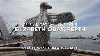 Self-Guided Walking Tour, Perth: “Elizabeth Quay”- Waterfront, Sculptures, Western   (Oct'24)