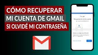 ¿Cómo Recuperar mi Cuenta de Gmail si Olvidé mi Contraseña? - Fácil y Rápido