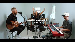 Worship Session 015 | Garett & Kate