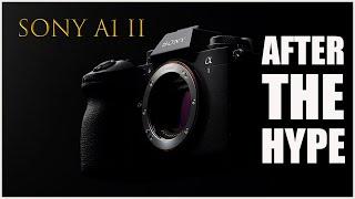 Sony A1 ii - After the HYPE...