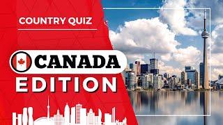  CANADA Trivia Quiz: Test Your Knowledge