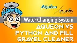 Aqueon Aquarium Water Changer vs Python No Spill Clean and Fill Gravel Cleaner Review