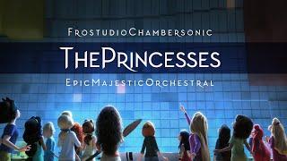 THE PRINCESSES | Epic Majestic Orchestral Collection