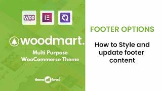 Woodmart Woocommerce Theme Footer Layout Option | How to update woodmart footer.