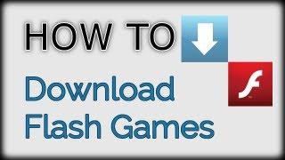 How To: Download flash games with your browser