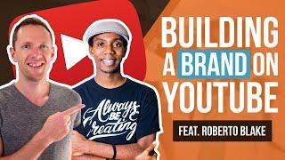 YouTube Branding and WHY It Matters! feat. Roberto Blake