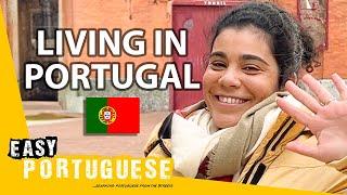 Why Did You Move To Portugal? | Easy Portuguese 122