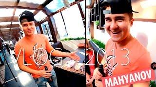 MAHYANOV TV vlog 2013, my day;s, my friend's, my life