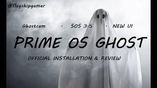 Prime OS Ghost Official Installation + Review (GhostCam + Stable 60 FPS)