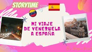 Storytime: Mi Viaje de Venezuela a España (Traumatico)/ It´s Daysi Mont´