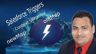 Salesforce Triggers | Context Variables newMap & oldMap