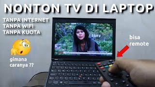 Cara Nonton TV Di Laptop Tanpa Koneksi Internet