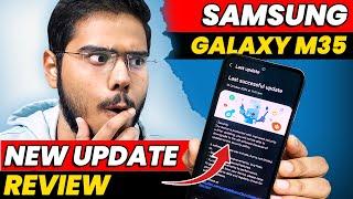 Samsung M35 5G New Update Review|Performance, Battery Backup, One UI 7!