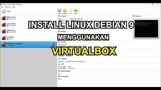 Cara Install Linux Debian 9 pada VirtualBox