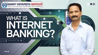 What is Internet Banking? | A Complete Guide to Online Banking | 2024