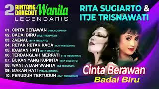 RITA SUGIARTO &  ITJE TRISNAWATI   BINTANG DANGDUT LEGENDARIS