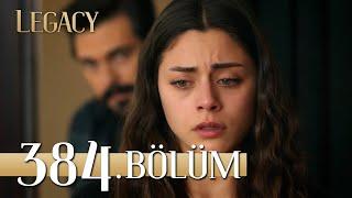 Emanet 384. Bölüm | Legacy Episode 384