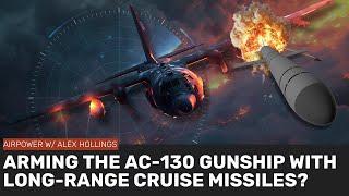 Arming the AC-130 GUNSHIP with long-range strike missiles!?